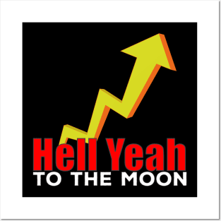 Hell Yeah To The Moon Posters and Art